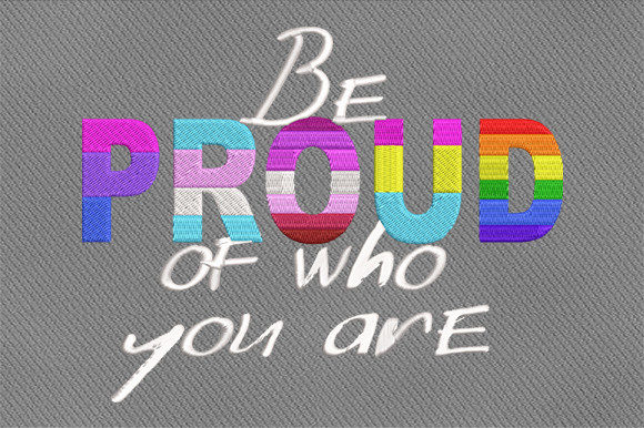 Be Proud of Who You Are